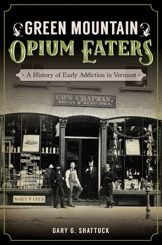 Green Mountain Opium Eaters, Vermont: Gary G. Shattuck