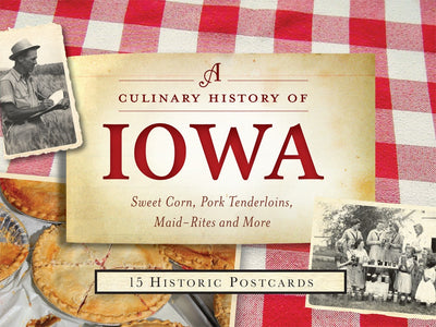 Cover image for A Culinary History of Iowa, isbn: 9781467137560