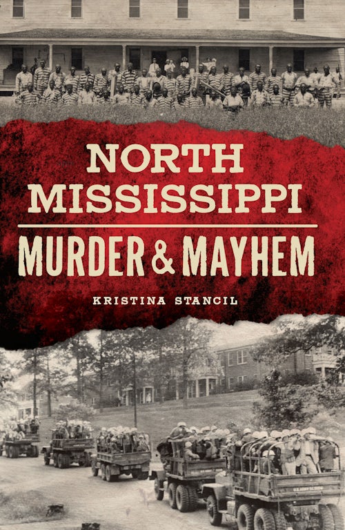 North Mississippi Murder & Mayhem, Mississippi: Kristina Stancil