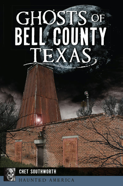 Ghosts of Bell County, Texas