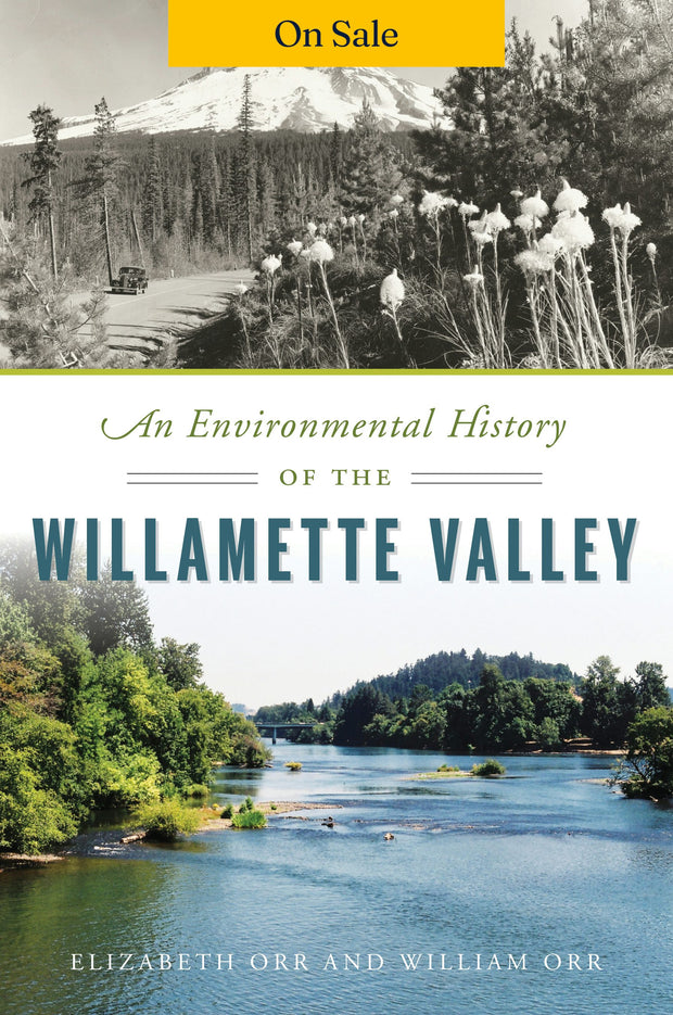 An Environmental History of the Willamette Valley