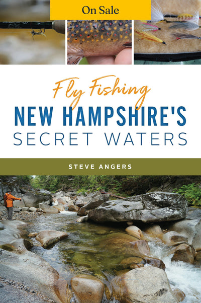 Fly Fishing New Hampshire's Secret Waters