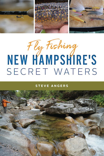 Fly Fishing New Hampshire's Secret Waters, New Hampshire: Steve