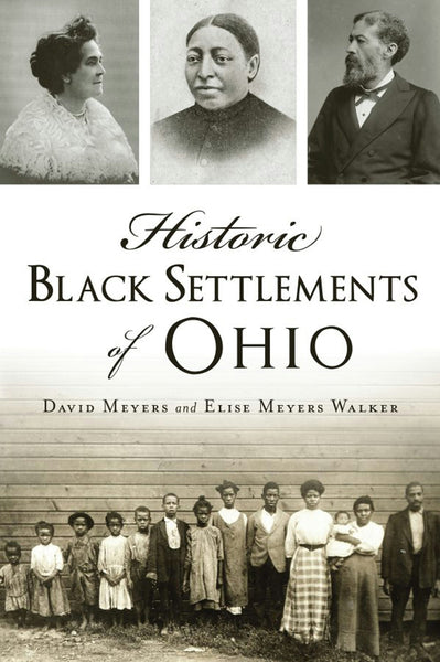 Historic Black Settlements of Ohio, Ohio: David W. Meyers
