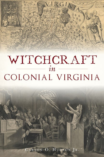 Witchcraft in Colonial Virginia, Virginia: Carson O. Hudson Jr