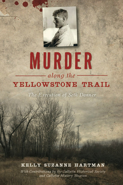 Murder along the Yellowstone Trail