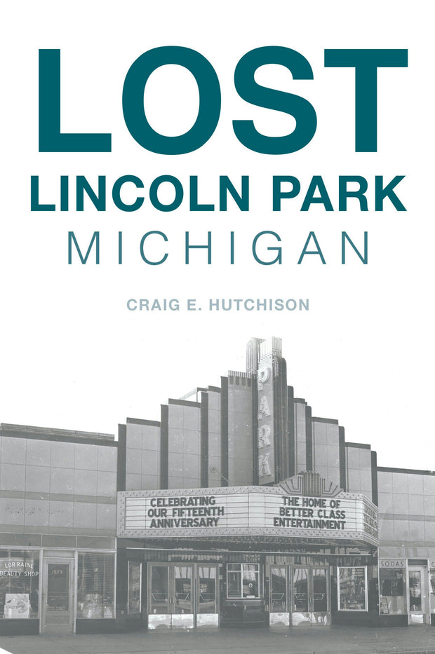 Cover image for Lost Lincoln Park, Michigan, isbn: 9781467145800