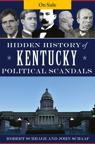 Hidden History of Kentucky Political Scandals