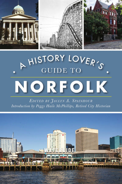 History Lover's Guide to Norfolk, A