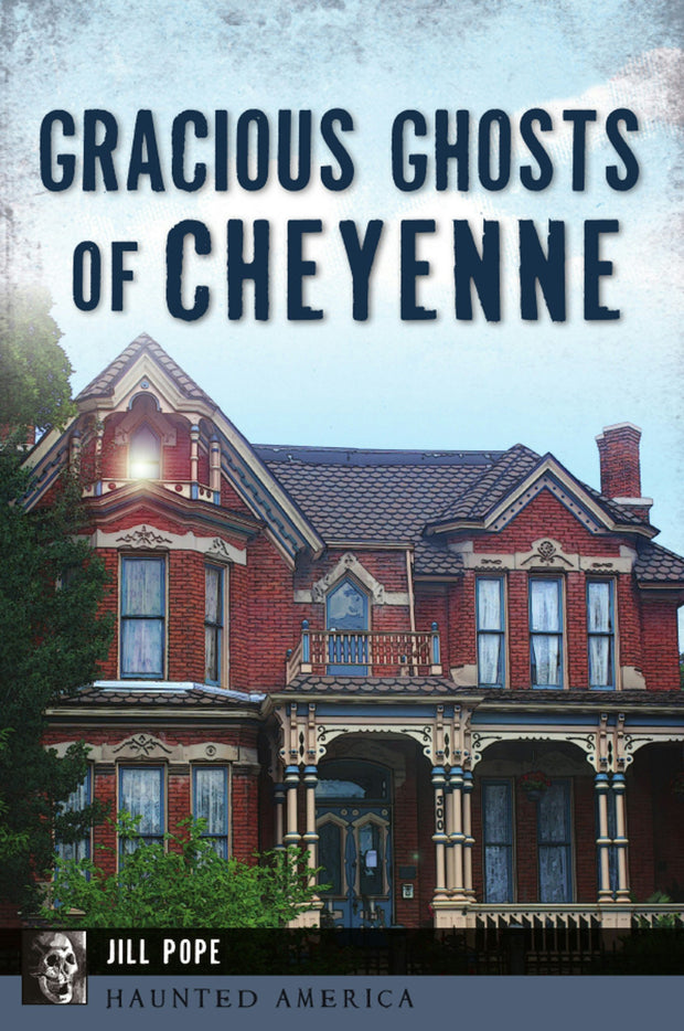 Gracious Ghosts of Cheyenne
