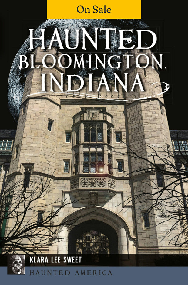 Haunted Bloomington, Indiana