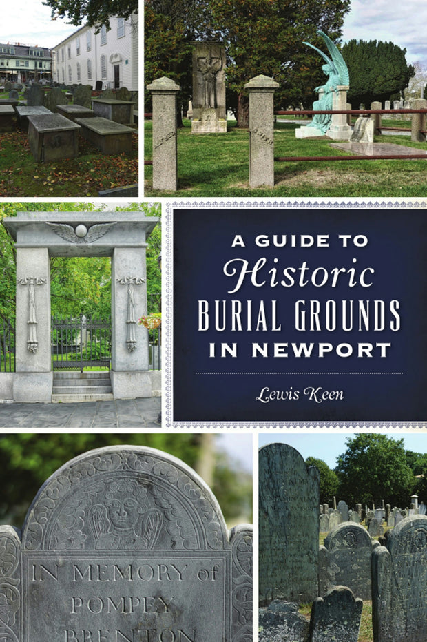 A Guide to Historic Burial Grounds in Newport