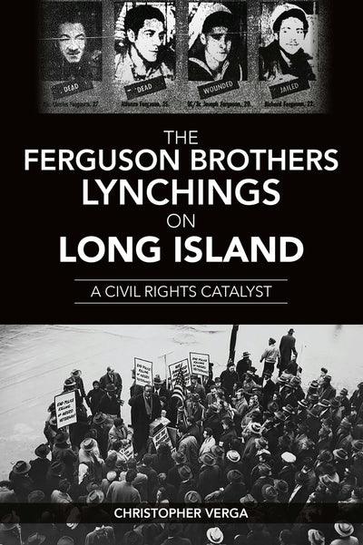 The Ferguson Brothers Lynchings on Long Island