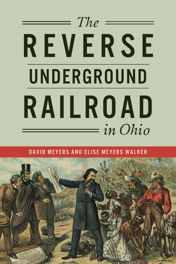 The Reverse Underground Railroad in Ohio, Ohio: David W. Meyers