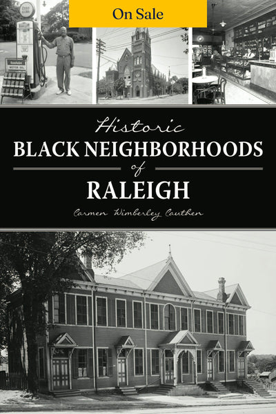 Historic Black Neighborhoods of Raleigh