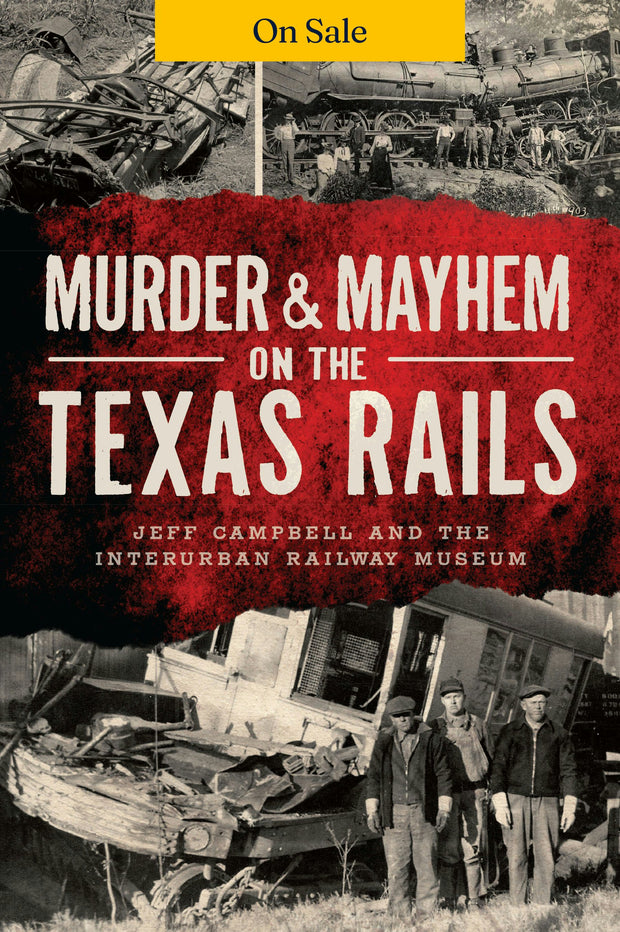 Murder & Mayhem on the Texas Rails