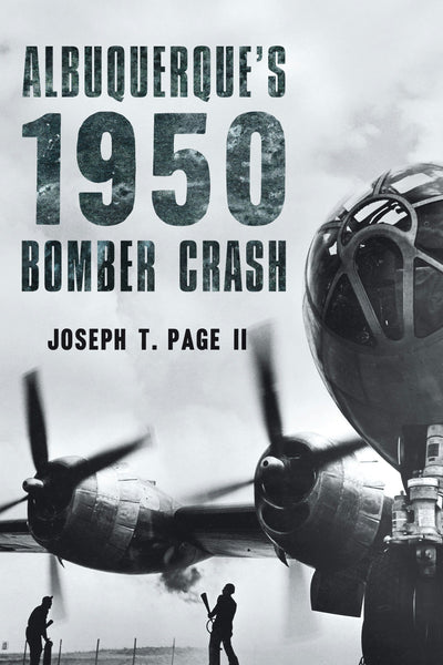 Cover image for Albuquerque's 1950 Bomber Crash, isbn: 9781467151511