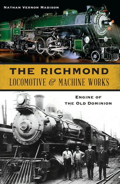 Richmond Locomotive & Machine Works, The