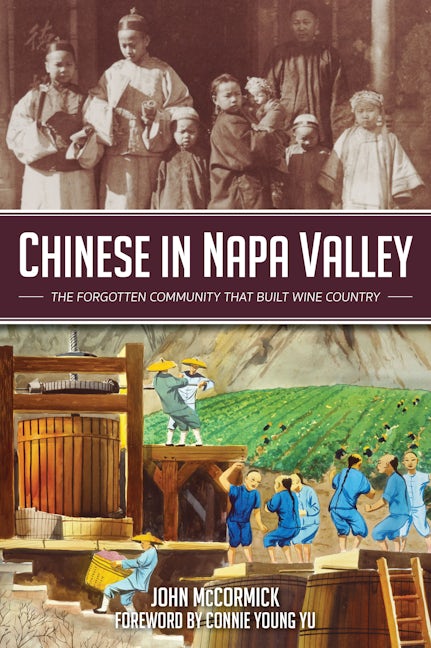 Chinese in Napa Valley, California: John McCormick: 9781467152785