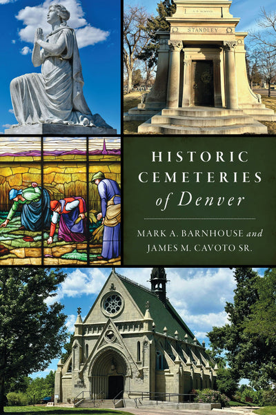 Cover image for Historic Cemeteries of Denver, isbn: 9781467154321