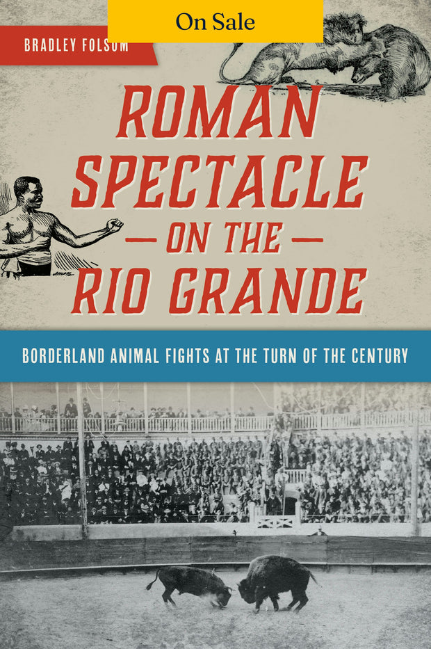 Roman Spectacle on the Rio Grande