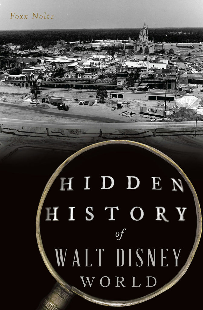 Hidden History of Walt Disney World, Florida: Foxx Nolte