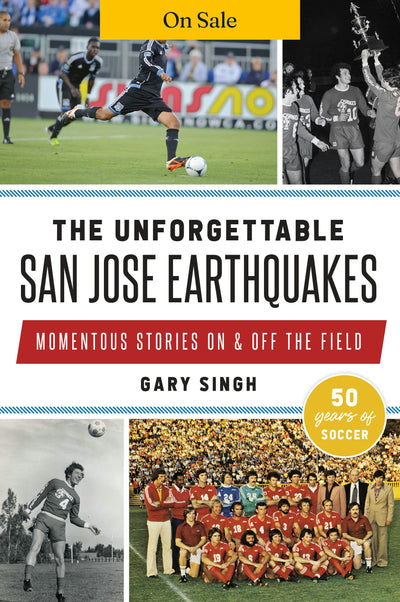 Unforgettable San Jose Earthquakes, The