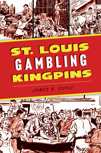 St. Louis Gambling Kingpins