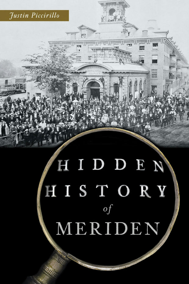 Cover image for Hidden History of Meriden, isbn: 9781467156301