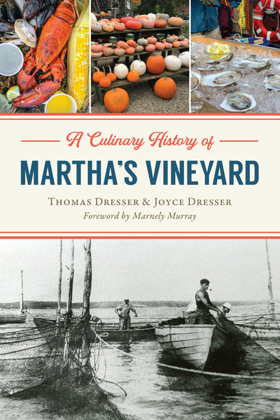 A Culinary History of Martha's Vineyard