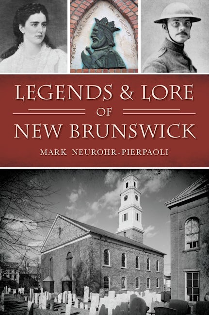 Legends & Lore of New Brunswick: Mark Neurohr-Pierpaoli
