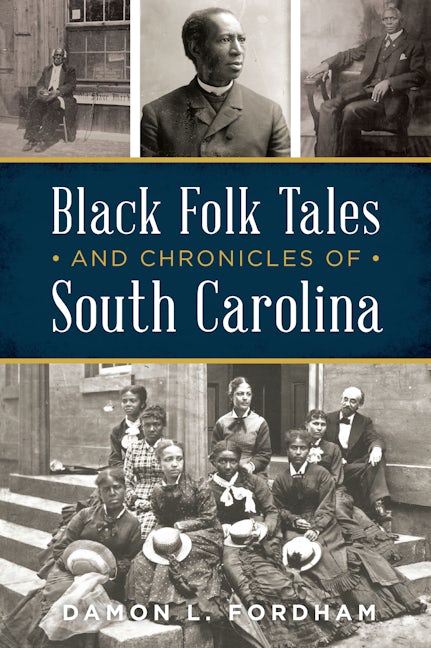 Black Folk Tales and Chronicles of South Carolina, South Carolina