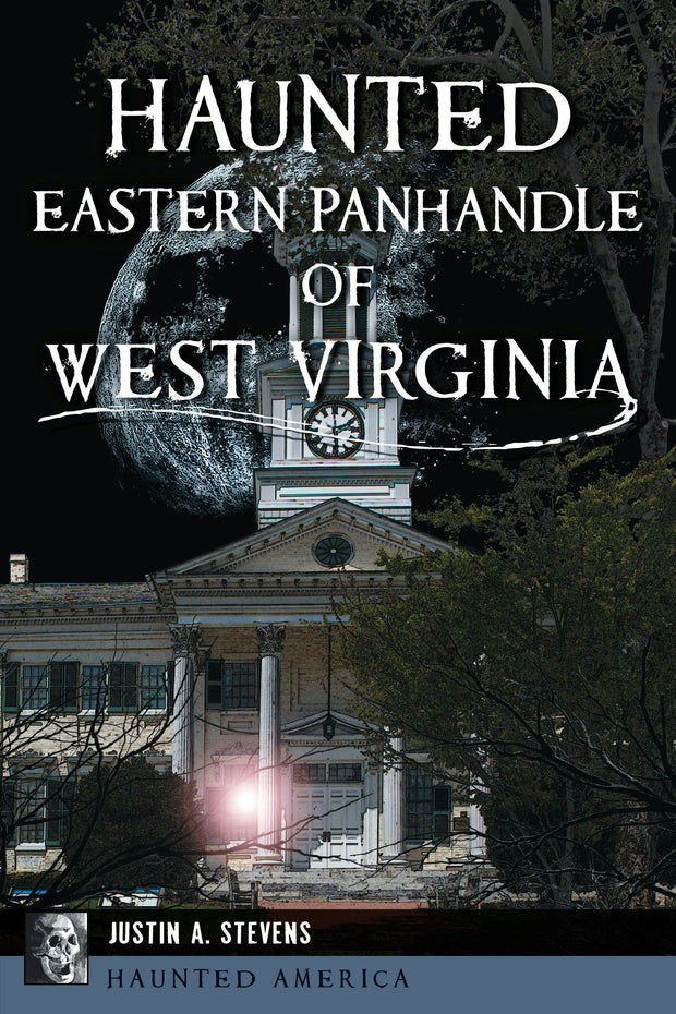 Cover image for Haunted Eastern Panhandle of West Virginia, isbn: 9781467158299
