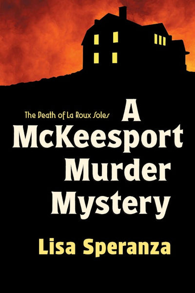 Cover image for A McKeesport Murder Mystery, isbn: 9781467158572