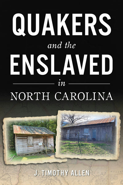 Cover image for Quakers and the Enslaved in North Carolina, isbn: 9781467159005