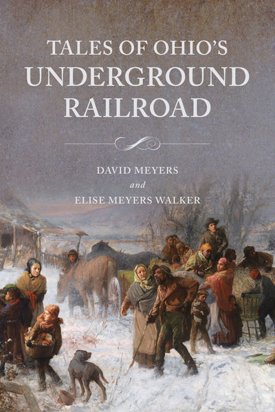 Tales of Ohio's Underground Railroad: David W. Meyers