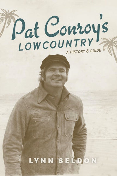 Cover image for Pat Conroy's Lowcountry, isbn: 9781467159197