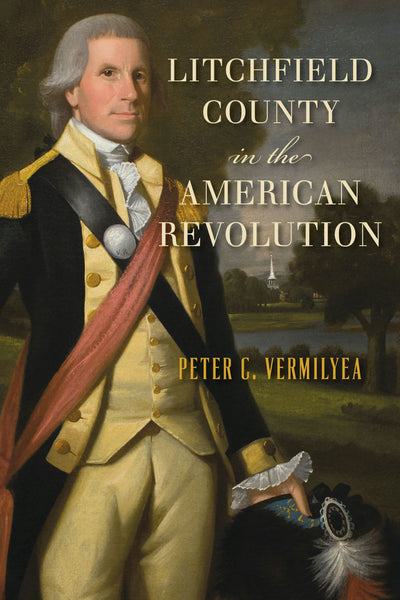 Cover image for Litchfield County in the American Revolution, isbn: 9781467159340