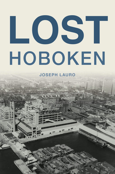 Cover image for Lost Hoboken, isbn: 9781467159463