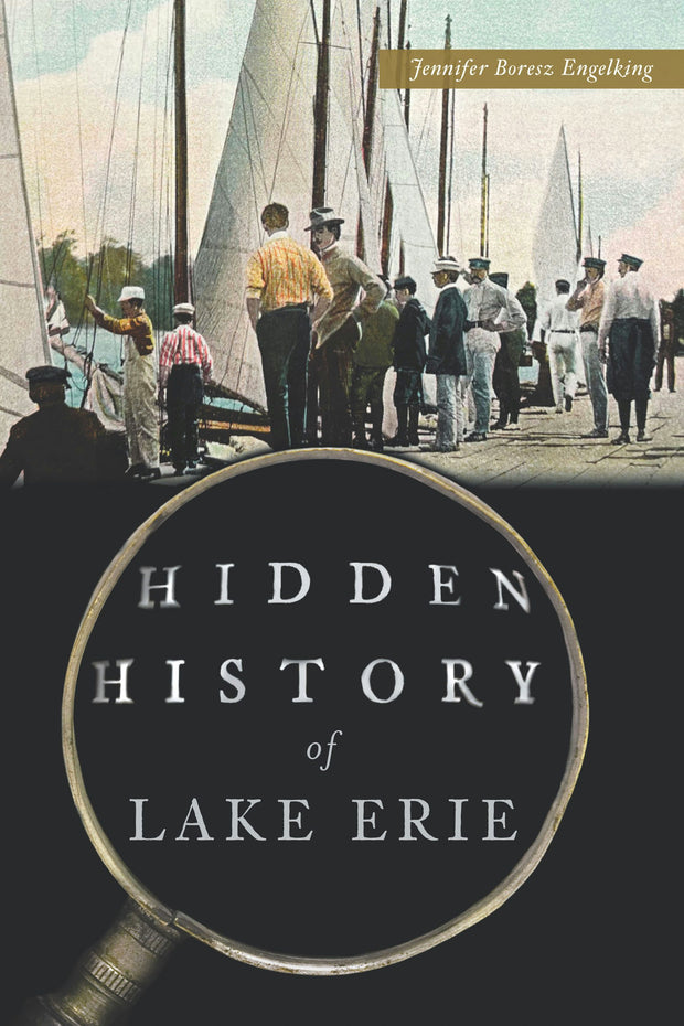 Cover image for Hidden History of Lake Erie, isbn: 9781467159678