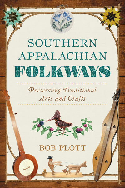 Cover image for Southern Appalachian Folkways, isbn: 9781467159975