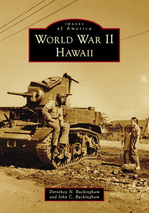 World War II Hawaii: Ms. Dorothea N. Buckingham: 9781467161770