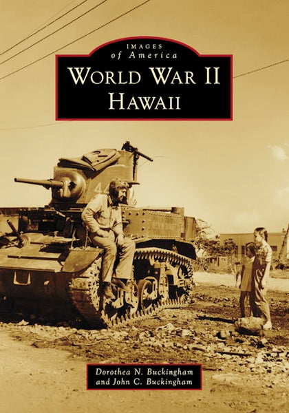 World War II Hawaii: Ms. Dorothea N. Buckingham: 9781467161770