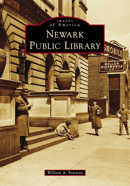 Newark Public Library: William A. Peniston: 9781467162036