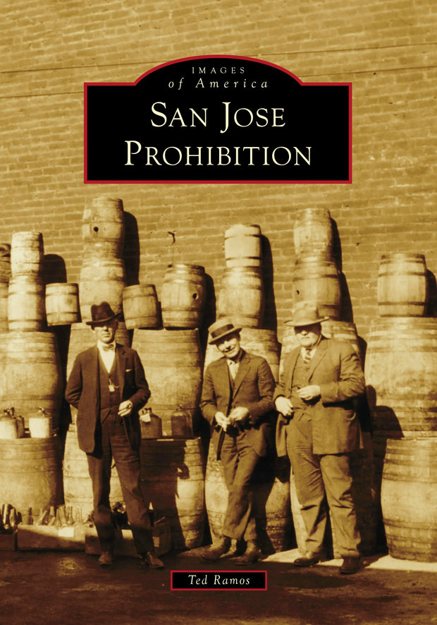 Cover image for San Jose Prohibition, isbn: 9781467162050