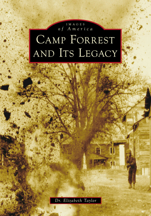 Cover image for Camp Forrest and Its Legacy, isbn: 9781467162531