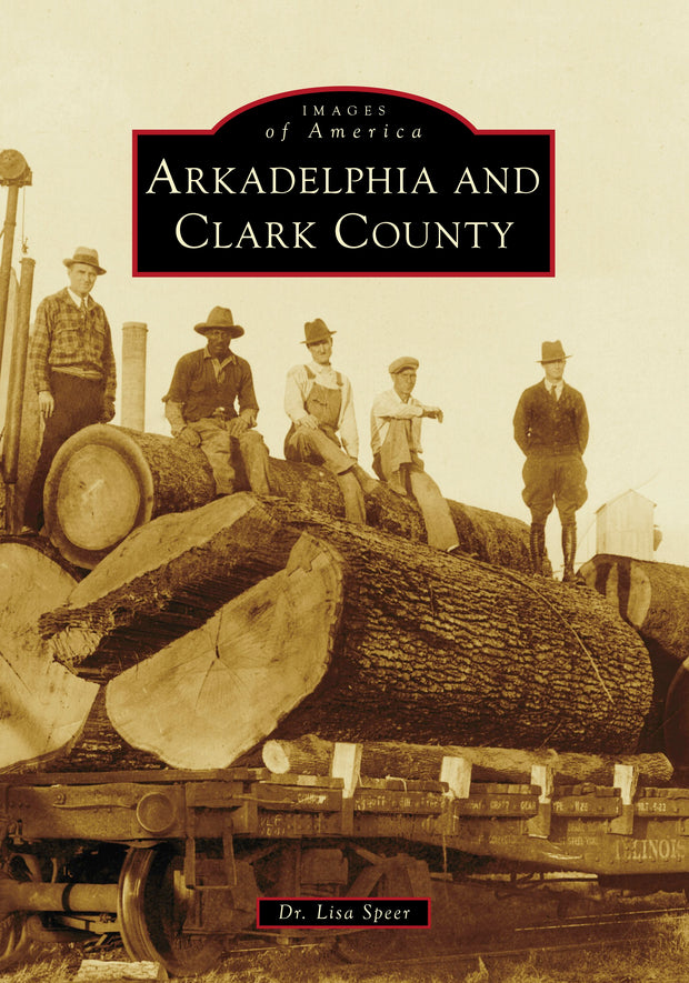Cover image for Arkadelphia and Clark County, isbn: 9781467162661