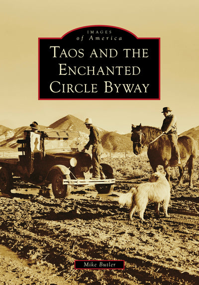 Cover image for Taos and the Enchanted Circle Byway, isbn: 9781467162791