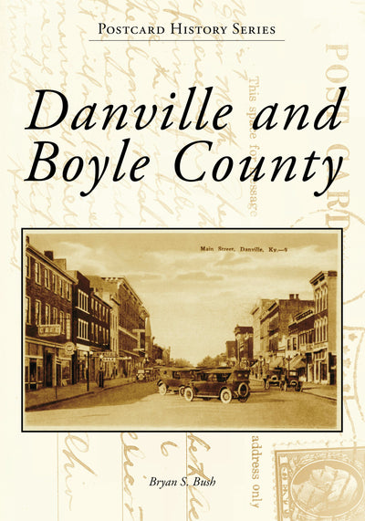 Cover image for Danville and Boyle County, isbn: 9781467163002