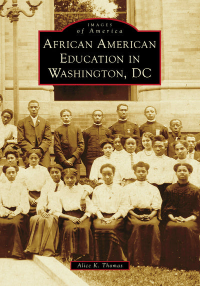 Cover image for African American Education in Washington, DC, isbn: 9781467163019